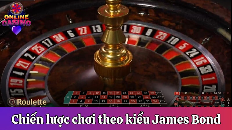 Chiến lược chơi Roulette Online theo James Bond